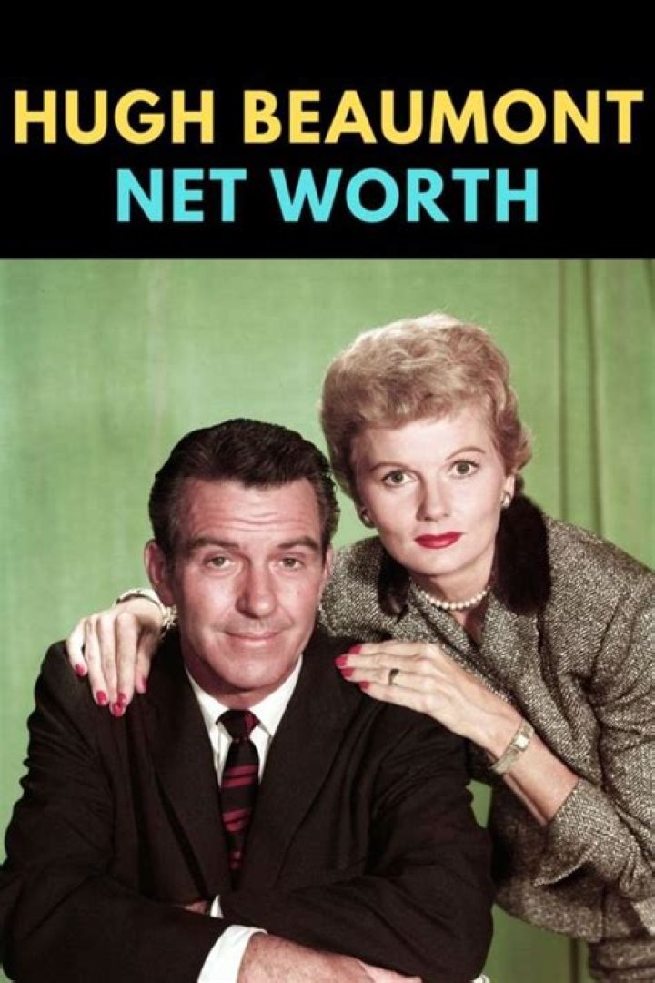 How Much Money Does Hugh Beaumont Make? Latest Hugh Beaumont Net Worth Income Salary