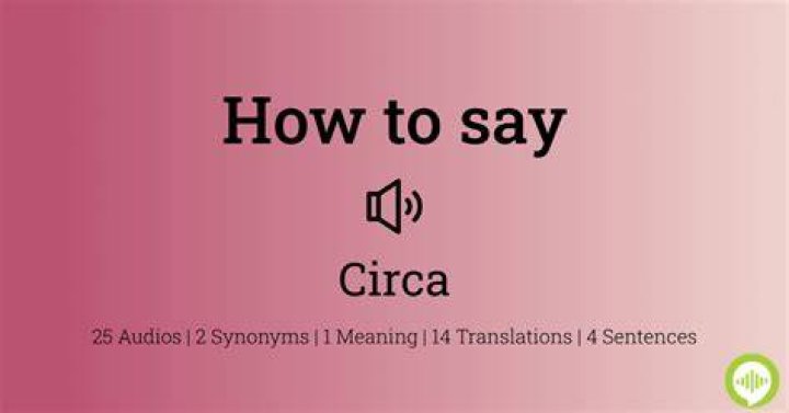 How to pronounce circa