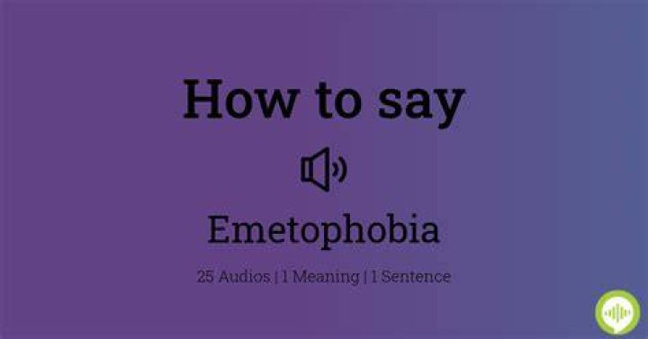 How to pronounce emetophobia