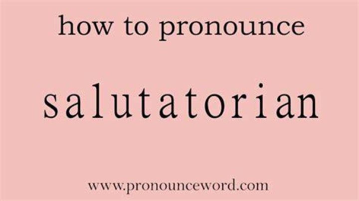 How to pronounce salutatorian