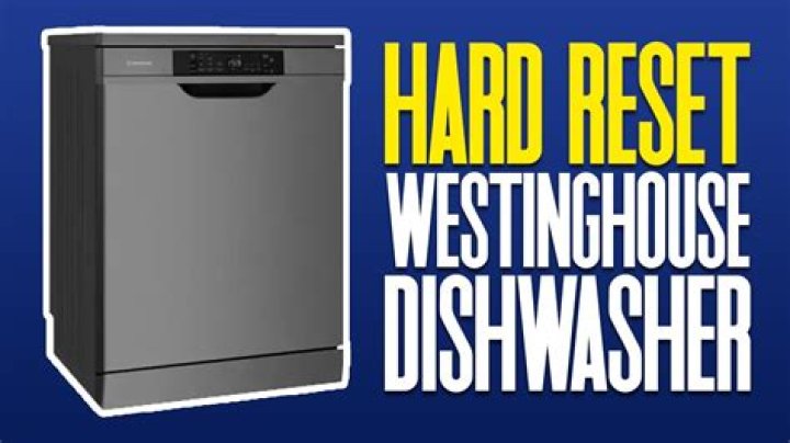 How to reset westinghouse dishwasher wsf6606x
