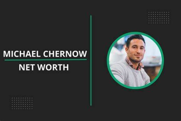 Michael Chernow Net Worth, Income, Salary, Earnings, Biography