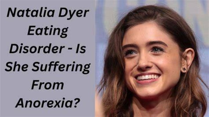 Natalia Dyer Eating Disorder
