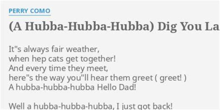 Perry Como’s
Dig You Later (A Hubba, Hubba, Hubba!) Lyrics