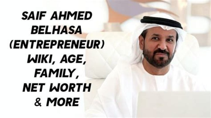 Saif Ahmed Belhasa (Entrepreneur) Wiki, Biography, Age, Height, Weight, Net Worth, Wife, Children, Facts