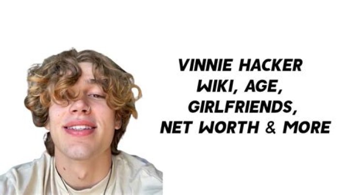 Vinnie Hacker Net Worth: Height, Age, Bio, Family & Girlfriend